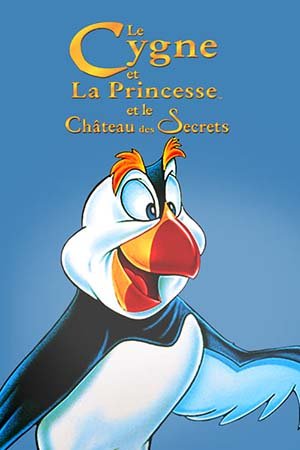 Le Cygne et la princesse 2 - Le château des secrets