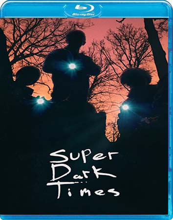 Super Dark Times