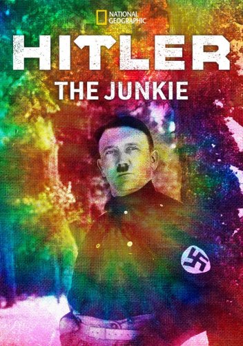 Hitler the Junkie