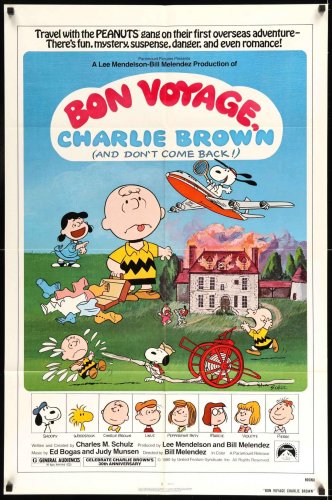 Bon Voyage, Charlie Brown (and Don't Come Back!!)