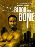 Blood and Bone