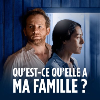 Qu'est-ce qu'elle a ma famille ?