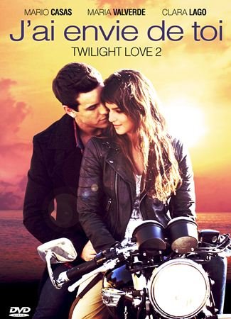 J'ai envie de toi - Twilight Love 2