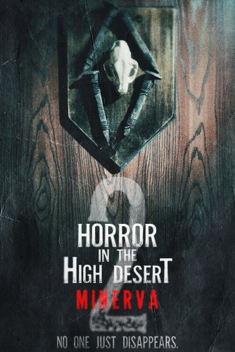 Horror in the High Desert 2: Minerva