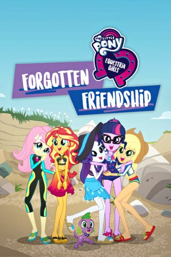 My Little Pony: Equestria Girls Forgotten Friendship