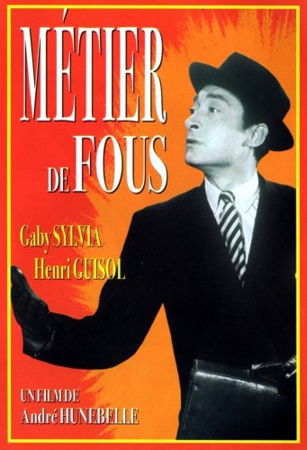 Métier de fous