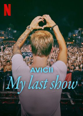 Avicii - My Last Show